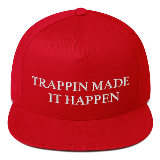 TRAPPIN MADE IT HAPPEN SnapBack